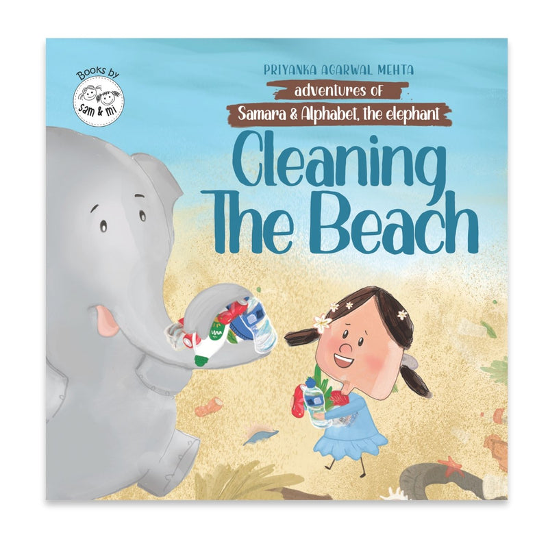 Cleaning the Beach: Adventures of Samara and Alphabet, the elephant