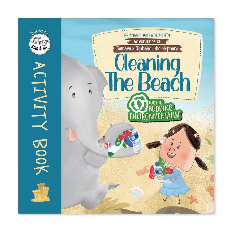 Cleaning the Beach Activity Book: Adventures of Samara and Alphabet, the elephant