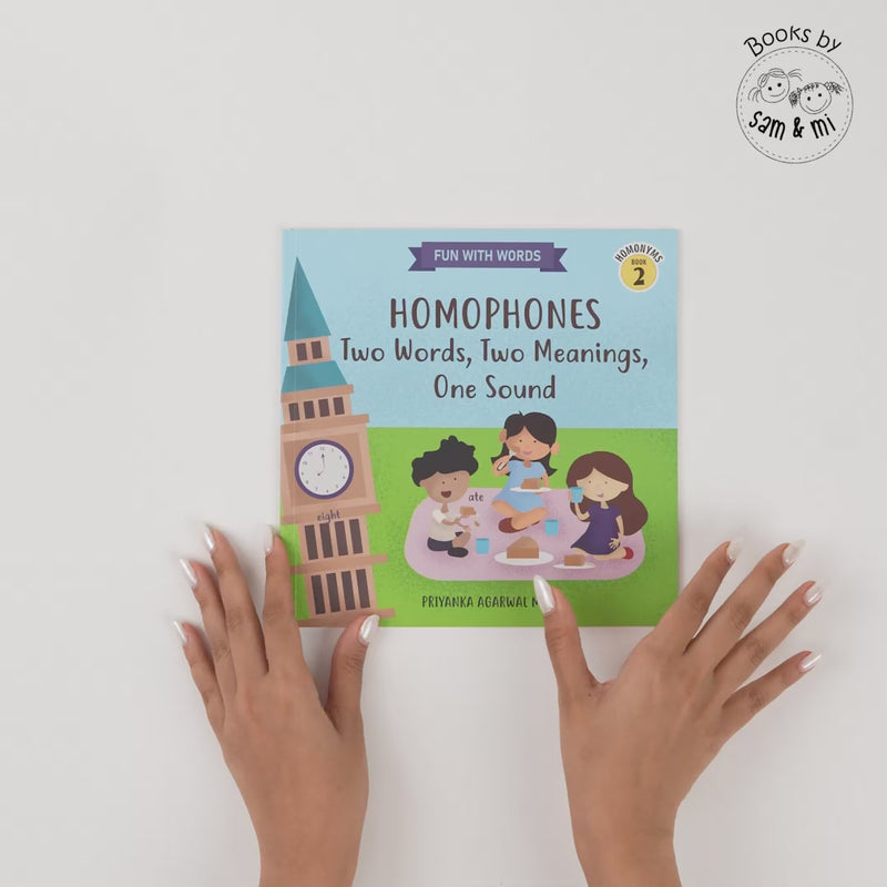 Homophones: Two Words, Two Meanings, One Sound (Homonyms Book 2)